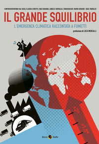 Grande squilibrio - l'emergenza climatica raccontata a fumetti 