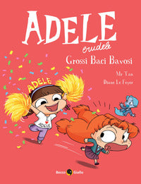 Adele crudele 13 grandi baci bavosi 