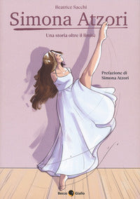 Simona atzori - una storia oltre il limite 