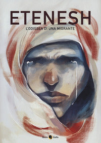 Etenesh - l'odissea di una migrante 