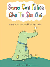 Sono cosi felice che tu sia qui 