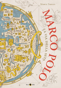 Marco polo la via della seta 