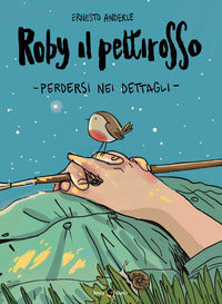 Roby il pettirosso - perdersi nei dettagli 