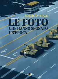 Foto che hanno segnato un'epoca - vol. 2 
