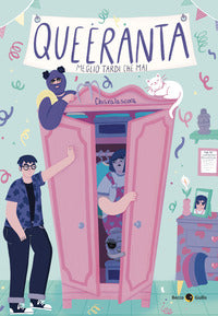 Queeranta meglio tardi che mai 