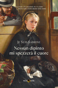 Nessun dipinto mi spezzera' il cuore 