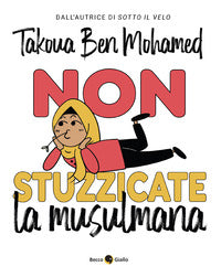 Non stuzzicate la musulmana 
