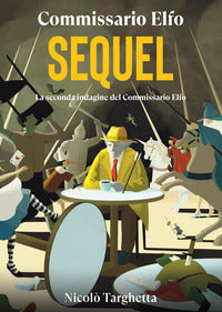 Sequel - la seconda indagine del commissario elfo 