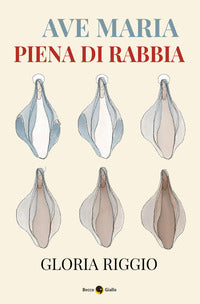 Ave maria piena di rabbia 