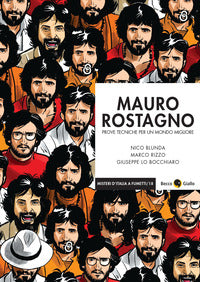 Mauro rostagno - prove tecniche per un mondo migliore - nuova ediz. 