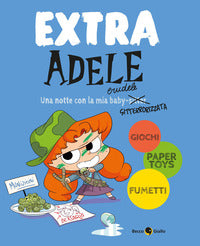 Adele crudele extra - una notte con la mia babysitterrorizzata 