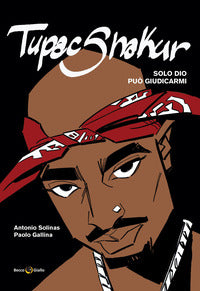 Tupac shakur - solo dio puo' giudicarmi 