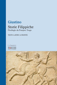 Storie filippiche - florilegio da pompeo trogo 