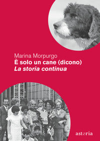 E' solo un cane dicono - la storia continua 