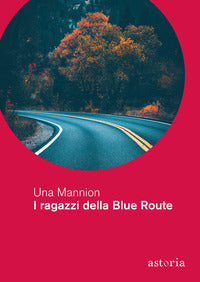 Ragazzi della blue route 