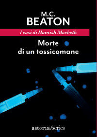 Morte di un tossicomane - i casi di hamish macbeth 