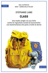 Class - una madre single e la sua lotta contro le ingiustizie sociali ed economiche 