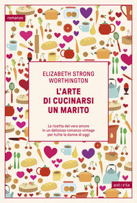 Arte di cucinarsi un marito 