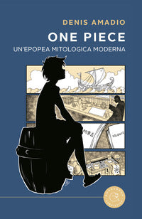 One piece - epopea mitologica moderna 