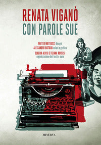 Con parole sue - vita illustrata di renata vigano' 