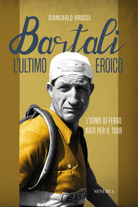 Bartali - l'ultimo eroico 