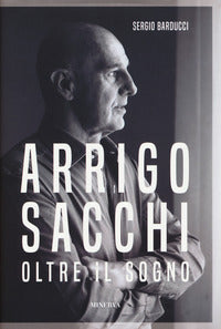 Arrigo sacchi oltre il sogno 