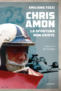 Chris amon. la sfortuna non esiste 
