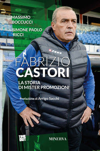 Fabrizio castori - la storia di mister promozioni 