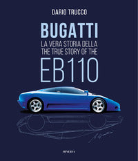 Bugatti - la vera storia della eb110 