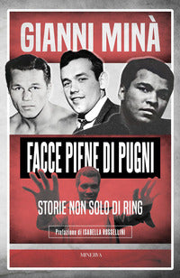 Facce piene di pugni - storie non solo di ring 