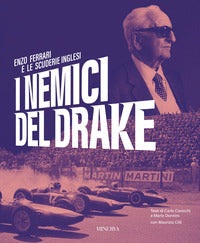 Nemici del drake - enzo ferrari e le scuderie inglesi 