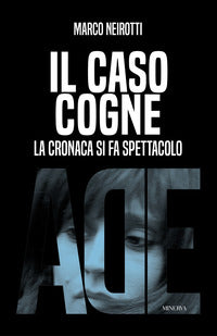 Caso cogne - la cronaca si fa spettacolo 