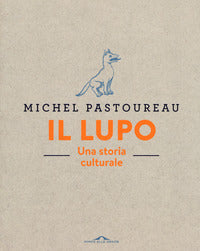Lupo - una storia culturale 
