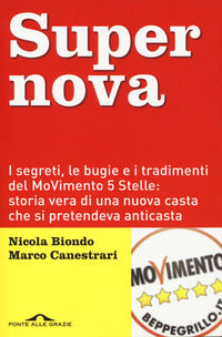 Supernova - i segreti le bugie e i tradimenti del movimento 5 stelle 