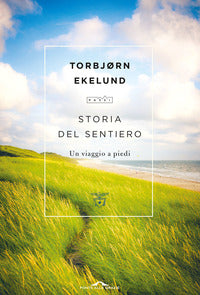 Storia del sentiero - un viaggio a piedi 