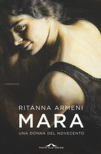 Mara - una donna del novecento 