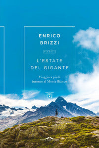 Estate del gigante - viaggio a piedi intorno al monte bianco 
