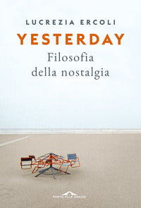 Yesterday - filosofia della nostalgia 