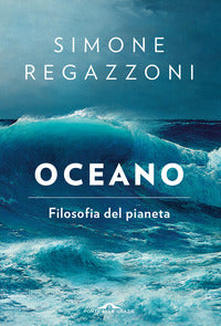 Oceano - filosofia del pianeta 