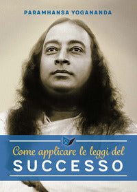 Come applicare le leggi del successo 