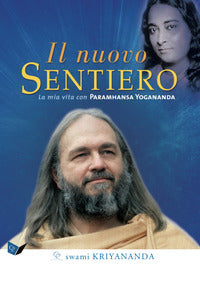 Nuovo sentiero - la mia vita con paramahansa yogananda 