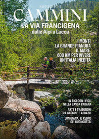 Meridiani cammini la via francigena dalle alpi a lucca 