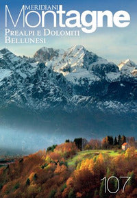 Meridiani montagne - 107/2020 prealpi e dolomiti bellunesi 
