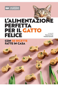 Alimentazione perfetta per il gatto felice 