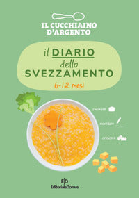 Diario dello svezzamento 6 - 12 mesi 
