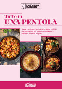 Tutto in una pentola - no stress in cucina 