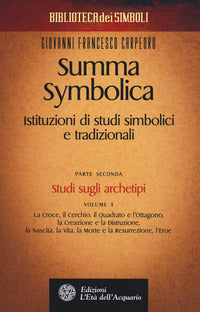 Summa symbolica - istituzione di studi simbolici e tradizionali - parte seconda volume 1 