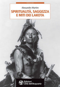 Spiritualita' saggezza e miti dei lakota 