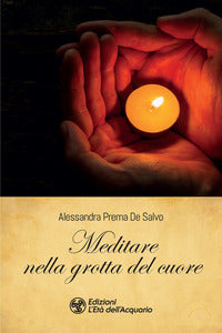 Meditare nella grotta del cuore 