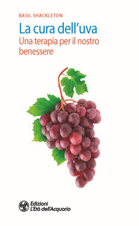 Cura dell'uva - una terapia per il nostro benessere 
